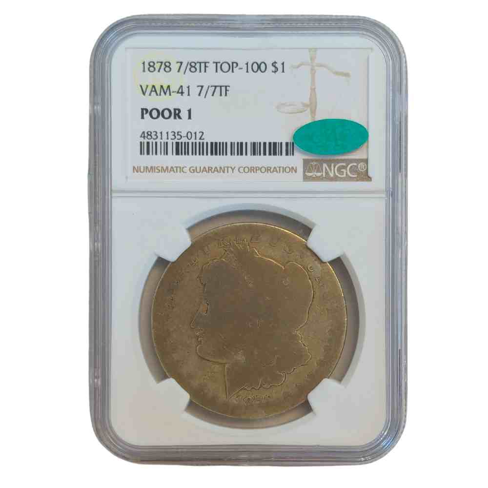 1878 7/8TF Top-100 $1 VAM-41 7/7TF Poor 1 NGC